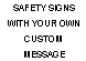 Custom Safety Sign